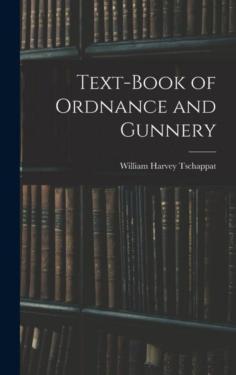 Produktbild: Text-Book of Ordnance and Gunnery