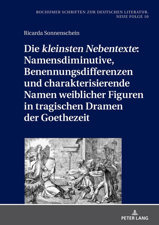 Bild vom Artikel Die «kleinsten Nebentexte»: Namensdiminutive, Benennungsdifferenzen und charakterisierende Namen weiblicher Figuren in tragischen Dramen der Goethezei vom Autor Ricarda Sonnenschein