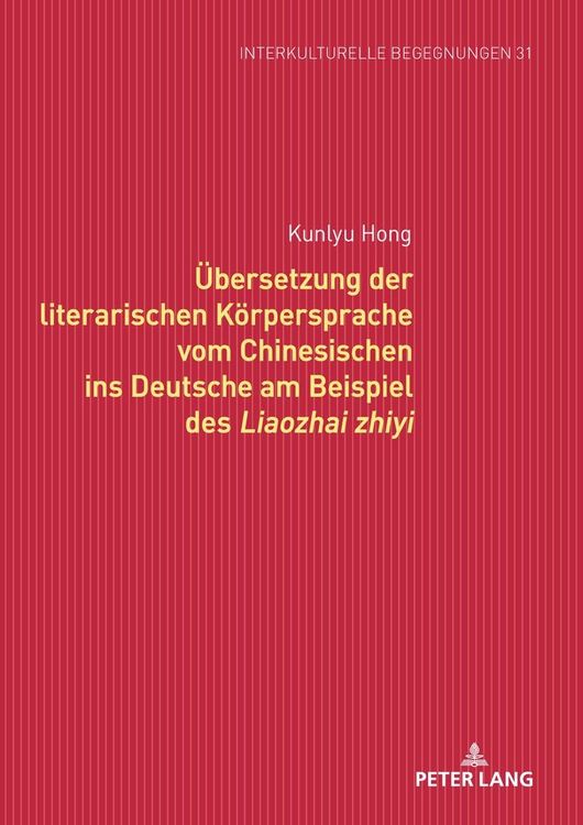 Produktbild: &Uuml;bersetzung der literarischen K&ouml;rpersprache vom Chinesischen ins Deutsche am Beispiel des Liaozhai zhiyi