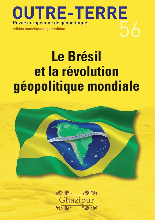 Produktbild: Le Br&eacute;sil et la r&eacute;volution g&eacute;opolitique mondiale (Outre-Terre, #56)