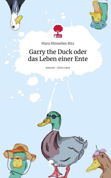 Produktbild: Garry the Duck oder das Leben einer Ente. Life is a Story - story.one