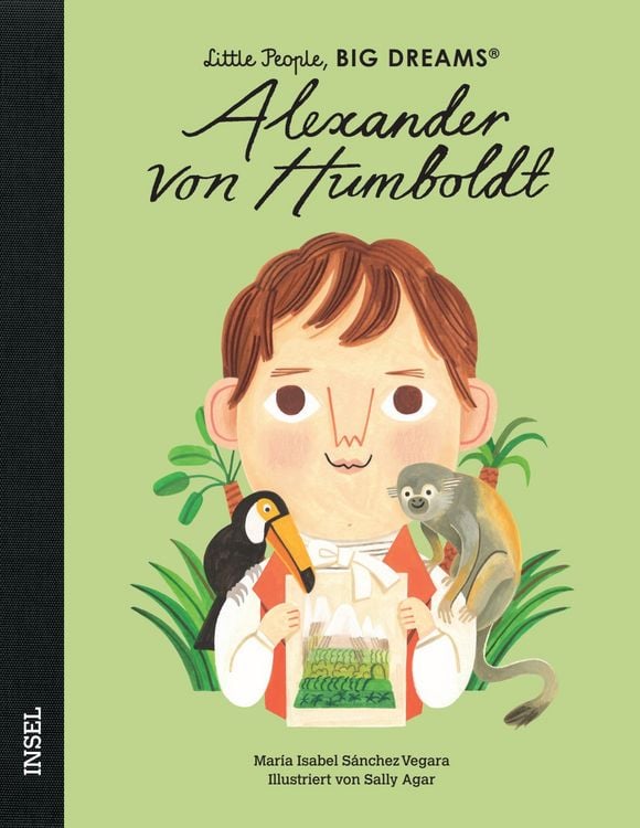 Produktbild: Alexander von Humboldt &ndash; Little People, BIG DREAMS (Deutsche Ausgabe)