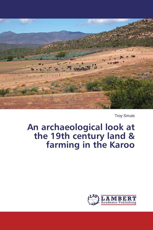 Produktbild: An archaeological look at the 19th century land & farming in the Karoo