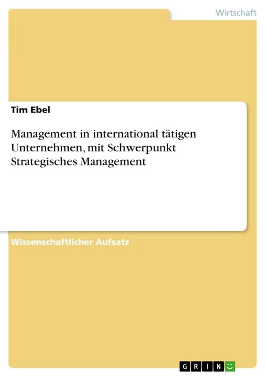Produktbild: Management in international t&auml;tigen Unternehmen, mit Schwerpunkt Strategisches Management