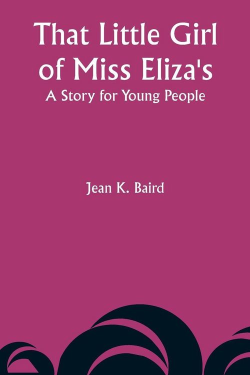 Produktbild: That Little Girl of Miss Eliza's