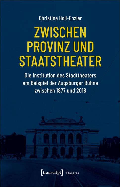 Produktbild: Zwischen Provinz und Staatstheater
