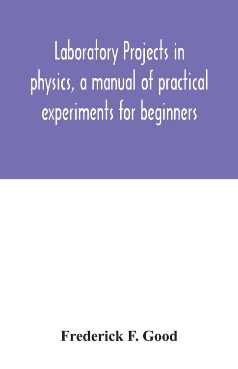 Produktbild: Laboratory projects in physics, a manual of practical experiments for beginners