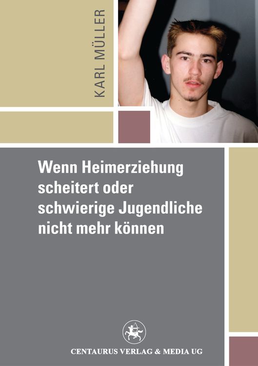 Produktbild: Wenn Heimerziehung scheitert oder schwierige Jugendliche nicht mehr k&ouml;nnen