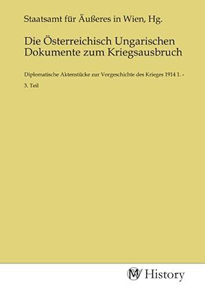 Produktbild: Die &Ouml;sterreichisch Ungarischen Dokumente zum Kriegsausbruch
