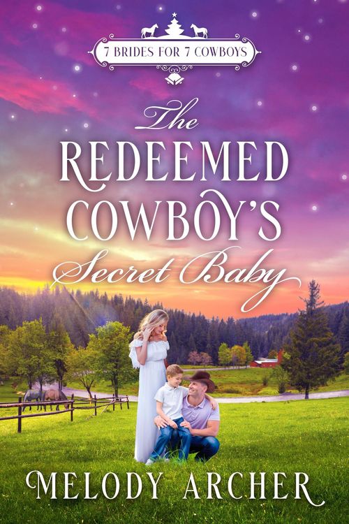 Produktbild: The Redeemed Cowboy's Secret Baby: A Refuge Mountain Ranch Christmas (7 Brides for 7 Cowboys, Small Town Sweet Western Romance, #2)