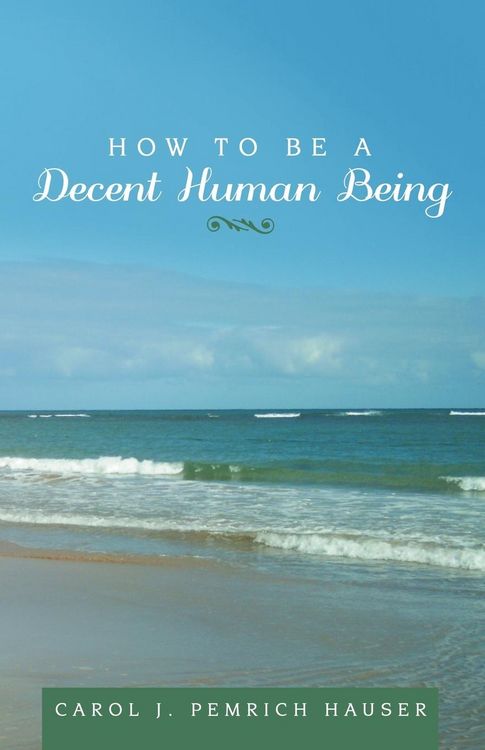 Produktbild: How to Be a Decent Human Being