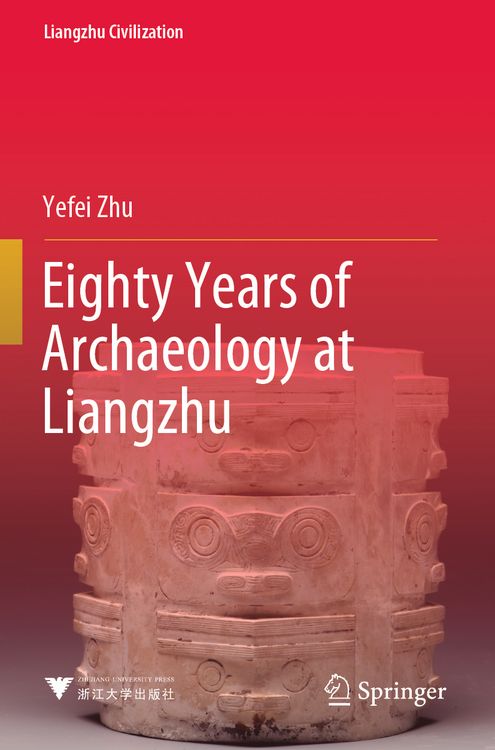 Produktbild: Eighty Years of Archaeology at Liangzhu