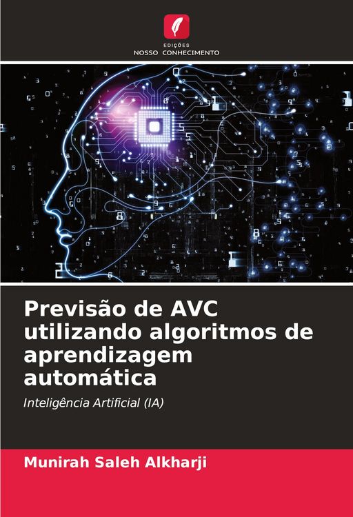 Produktbild: Previs&atilde;o de AVC utilizando algoritmos de aprendizagem autom&aacute;tica