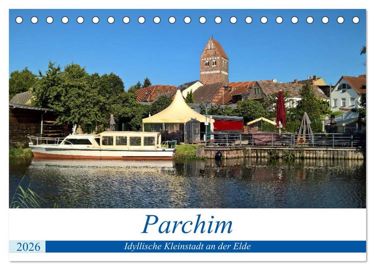 Produktbild: Parchim - Idyllische Kleinstadt an der Elde (Tischkalender 2026 DIN A5 quer), CALVENDO Monatskalender