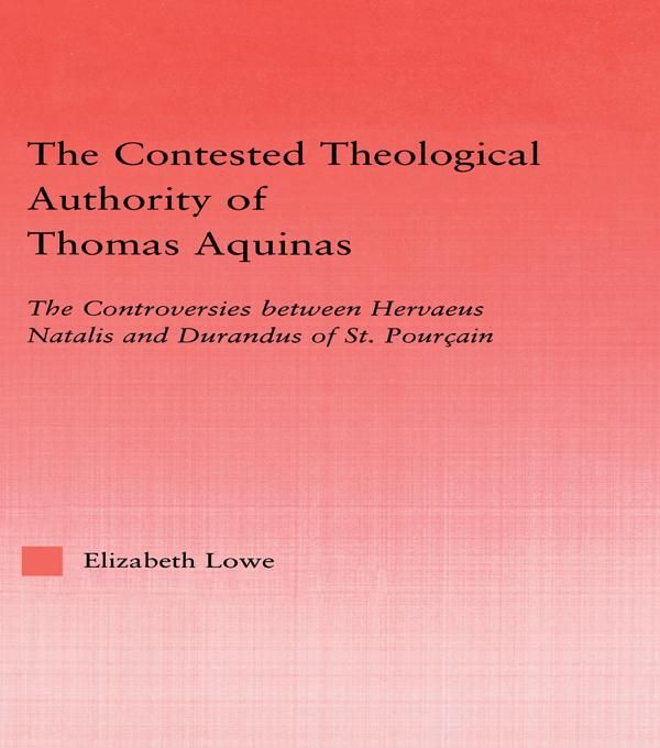 Produktbild: The Contested Theological Authority of Thomas Aquinas