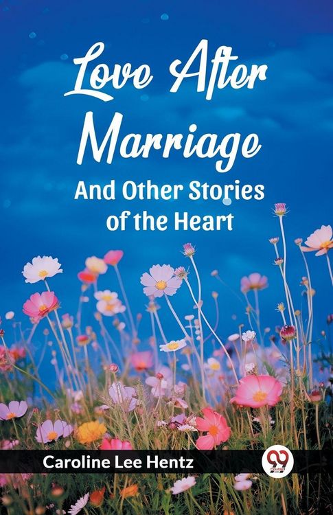 Produktbild: Love After Marriage And Other Stories of the Heart