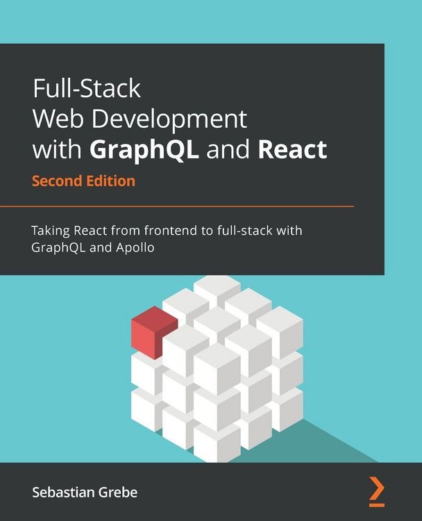 Produktbild: Full-Stack Web Development with GraphQL and React - Second Edition
