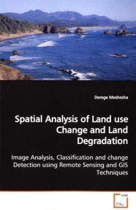 Produktbild: Meshesha, D: Spatial Analysis of Land use Change and Land De