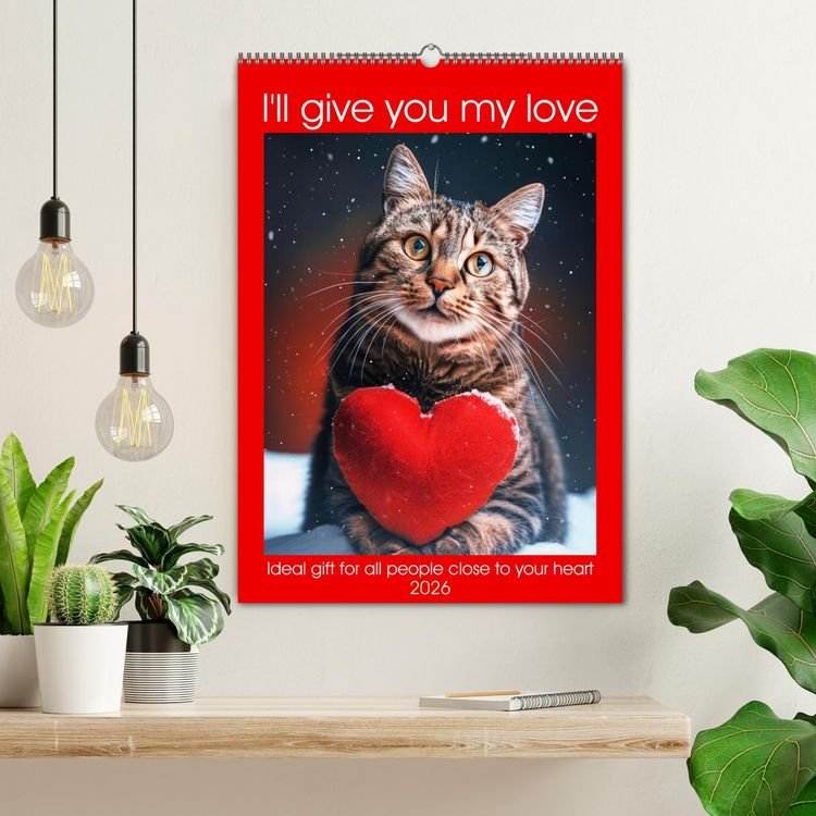 Produktbild: I'll give you my love (Wall Calendar 2026 DIN A2 portrait), CALVENDO 12 Month Wall Calendar