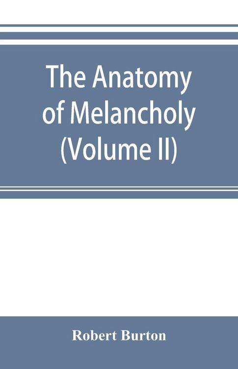 Produktbild: The anatomy of melancholy (Volume II)