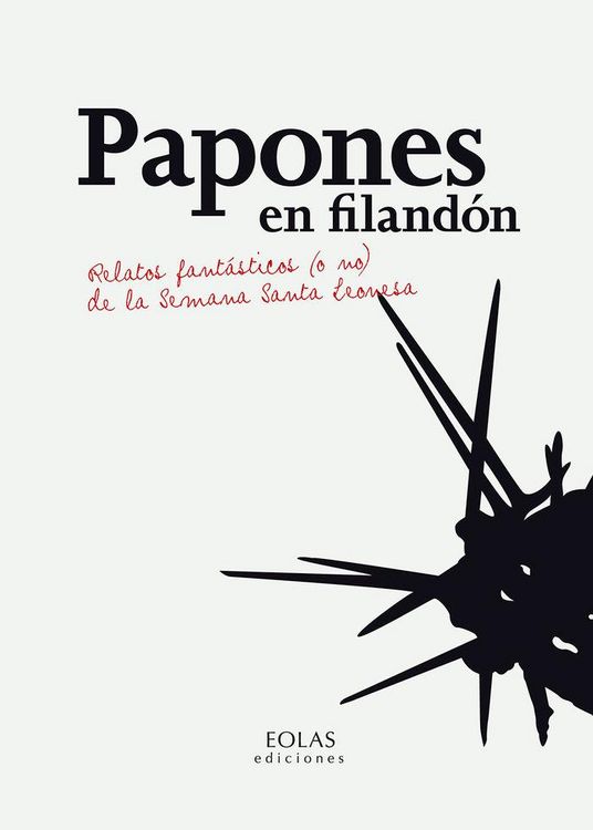 Produktbild: Papones en filand&oacute;n : relatos fant&aacute;sticos, o no, de la Semana Santa leonesa