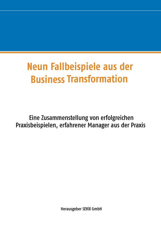 Produktbild: Neun Fallbeispiele aus der Business Transformation