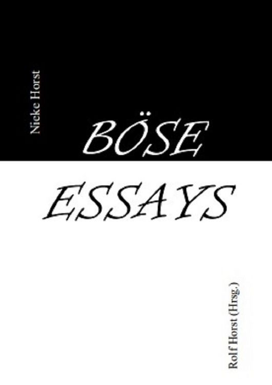 Produktbild: B&ouml;se Essays - Autismus, Psychotherapie, PTBS, Sucht, Alkoholismus, Neurodiversit&auml;t, Postwachstum, Zen, Christenheit, Permakultur, &Ouml;kologie, &ouml;kolog. Fu