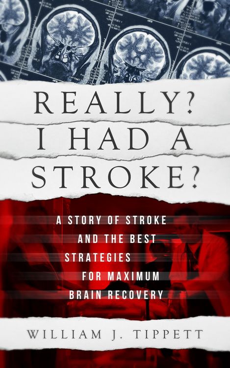 Produktbild: Really? I Had A Stroke? A Story of Stroke and the Best Strategies for Maximum Brain Recovery