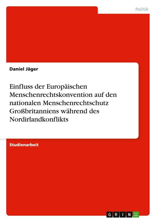 Produktbild: Einfluss der Europ&auml;ischen Menschenrechtskonvention auf den nationalen Menschenrechtschutz Gro&szlig;britanniens w&auml;hrend des Nordirlandkonflikts
