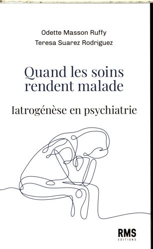 Produktbild: Quand les soins rendent malades : iatrog&eacute;n&egrave;se en psychiatrie