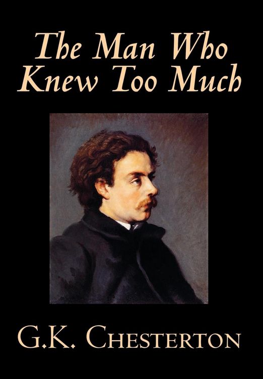 Produktbild: The Man Who Knew Too Much by G. K. Chesterton, Fiction, Mystery & Detective