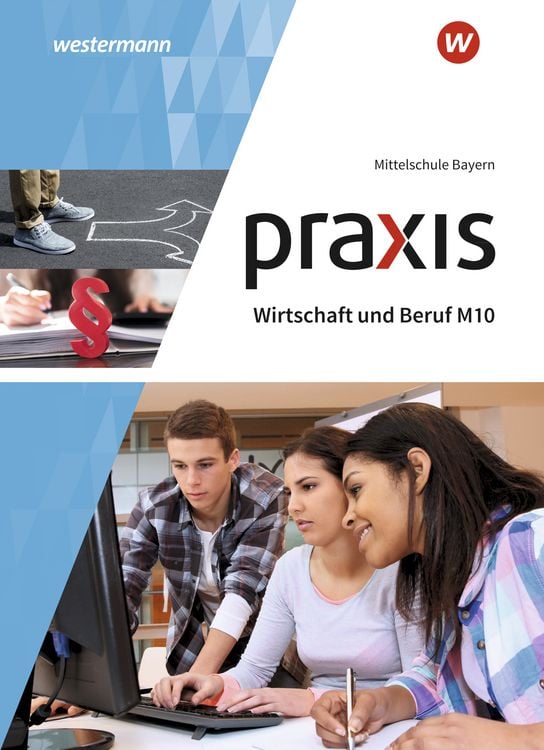 Produktbild: Praxis Wirtschaft und Beruf - Ausgabe 2017 f&uuml;r Mittelschulen in Bayern