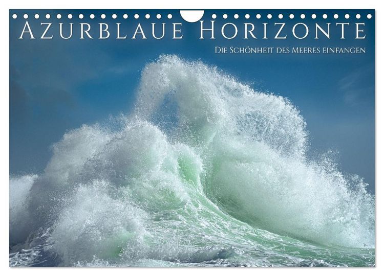 Produktbild: Azurblaue Horizonte - Die Sch&ouml;nheit des Meeres einfangen (Wandkalender 2026 DIN A4 quer), CALVENDO Monatskalender