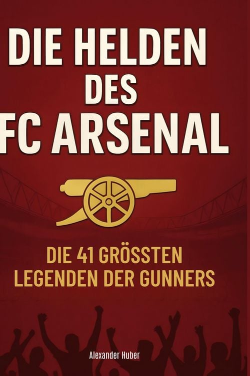 Produktbild: Die Helden des FC Arsenal