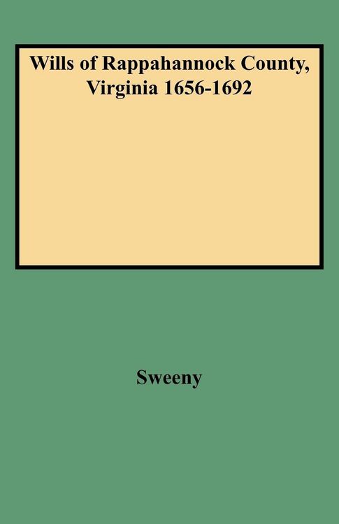 Produktbild: Wills of Rappahannock County, Virginia 1656-1692