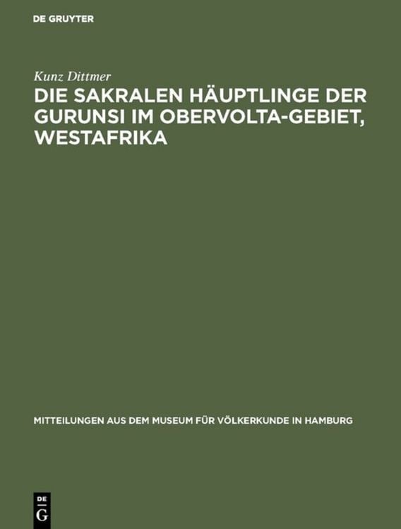 Produktbild: Die sakralen H&auml;uptlinge der Gurunsi im Obervolta-Gebiet, Westafrika