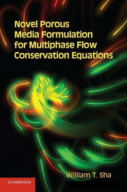 Produktbild: Novel Porous Media Formulation for Multiphase Flow Conservation Equations
