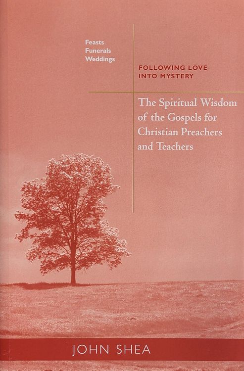 Produktbild: The Spiritual Wisdom Of The Gospels For Christian Preachers and Teachers: Feasts, Funerals, And Weddings