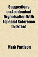Produktbild: Suggestions on Academical Organisation with Especial Reference to Oxford