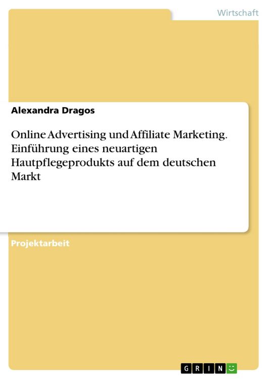 Produktbild: Online Advertising und Affiliate Marketing. Einf&uuml;hrung eines neuartigen Hautpflegeprodukts auf dem deutschen Markt