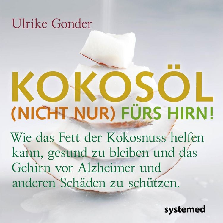 Produktbild: Kokos&ouml;l (nicht nur) f&uuml;rs Hirn!