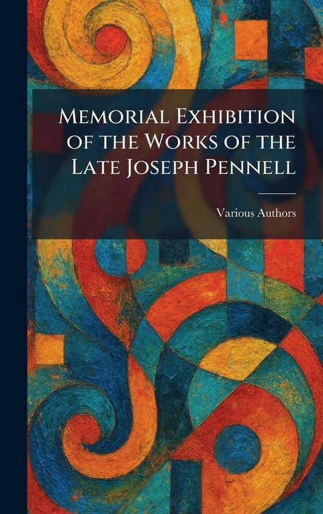 Produktbild: Memorial Exhibition of the Works of the Late Joseph Pennell