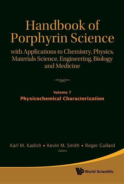 Produktbild: Handbook of Porphyrin Science: With Applications to Chemistry, Physics, Materials Science, Engineering, Biology and Medicine - Volume 7: Physiochemica