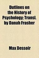 Produktbild: Dutlines on the History of Psychology; Transl. by Danah Frasher