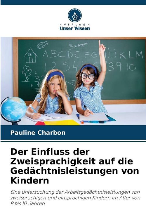 Produktbild: Der Einfluss der Zweisprachigkeit auf die Ged&auml;chtnisleistungen von Kindern