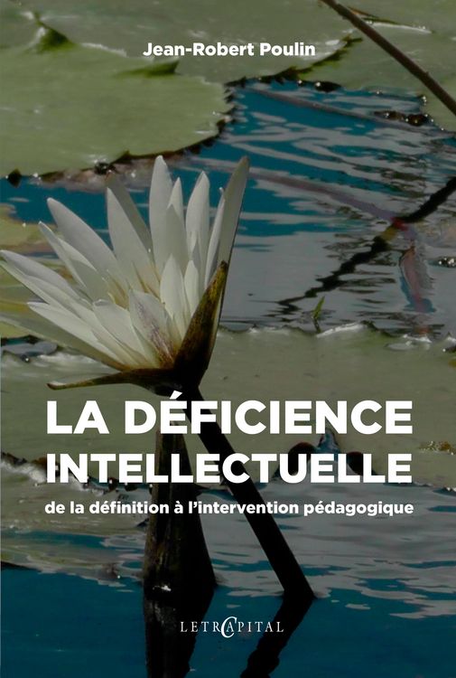 Produktbild: La d&eacute;ficience intellectuelle : de la d&eacute;finition &agrave; l'intervention p&eacute;dagogique