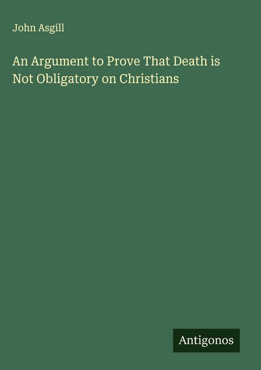 Produktbild: An Argument to Prove That Death is Not Obligatory on Christians