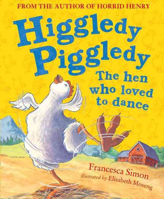 Produktbild: Higgledy Piggledy the Hen Who Loved to Dance