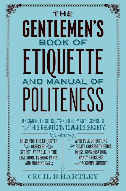 Produktbild: The Gentleman's Book of Etiquette and Manual of Politeness