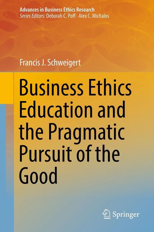 Produktbild: Business Ethics Education and the Pragmatic Pursuit of the Good